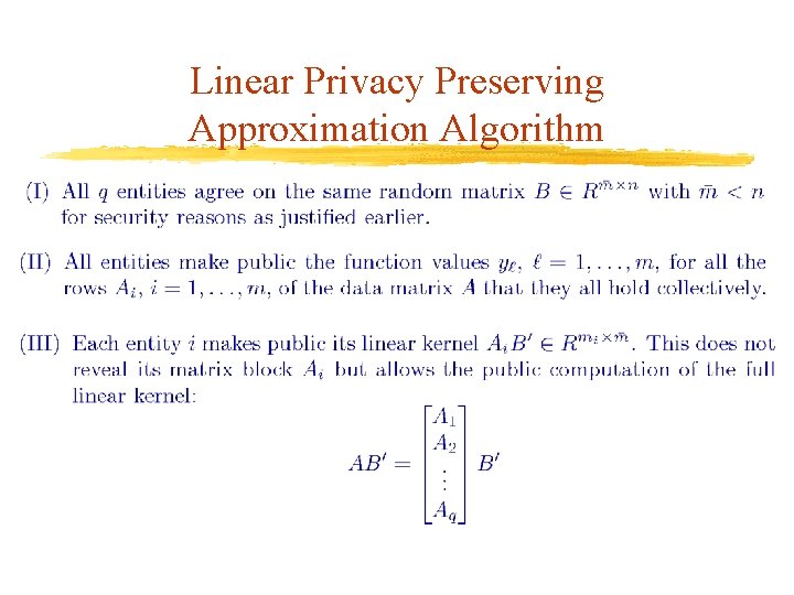 Linear Privacy Preserving Approximation Algorithm 