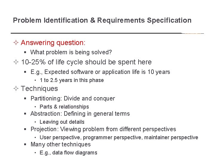 Problem Identification & Requirements Specification ² Answering question: § What problem is being solved?