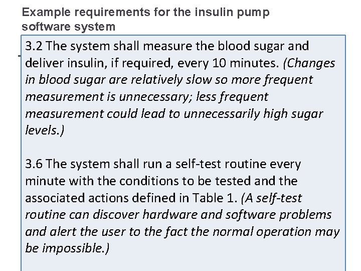 Example requirements for the insulin pump software system 3. 2 The system shall measure