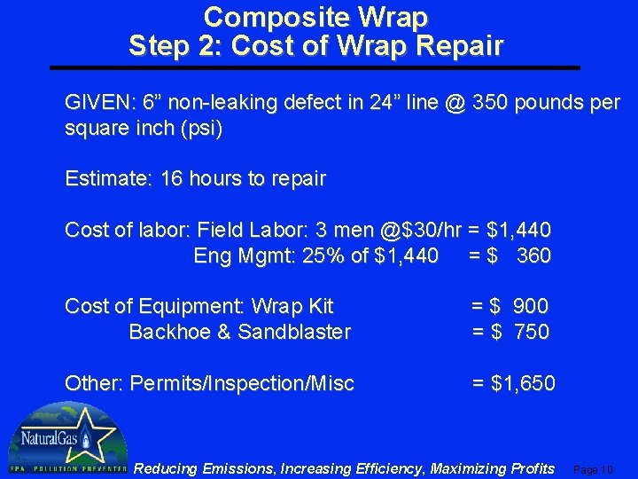 Composite Wrap Step 2: Cost of Wrap Repair GIVEN: 6” non-leaking defect in 24” Composite Wrap Step 2: Cost of Wrap Repair GIVEN: 6” non-leaking defect in 24”