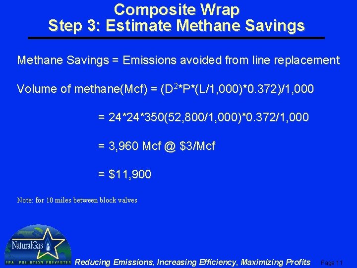 Composite Wrap Step 3: Estimate Methane Savings = Emissions avoided from line replacement Volume Composite Wrap Step 3: Estimate Methane Savings = Emissions avoided from line replacement Volume