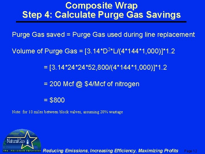 Composite Wrap Step 4: Calculate Purge Gas Savings Purge Gas saved = Purge Gas