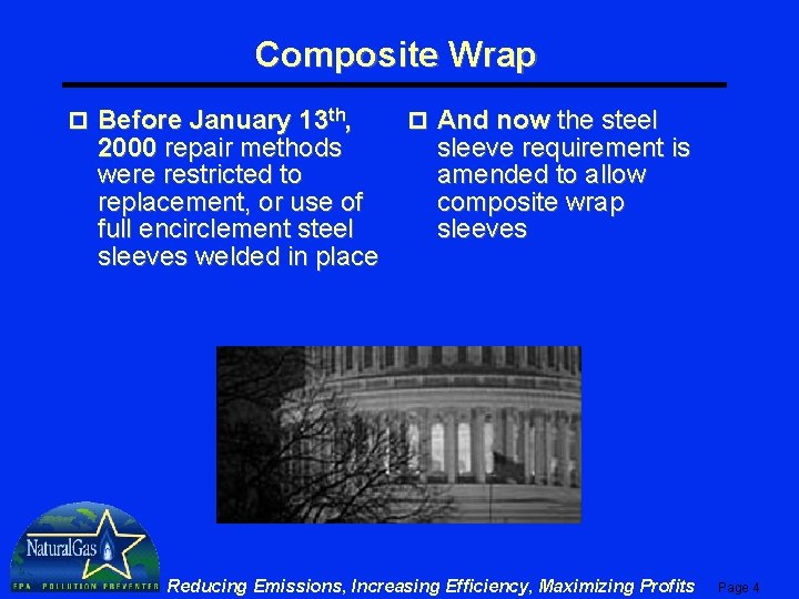 Composite Wrap p Before January 13 th, 2000 repair methods were restricted to replacement,