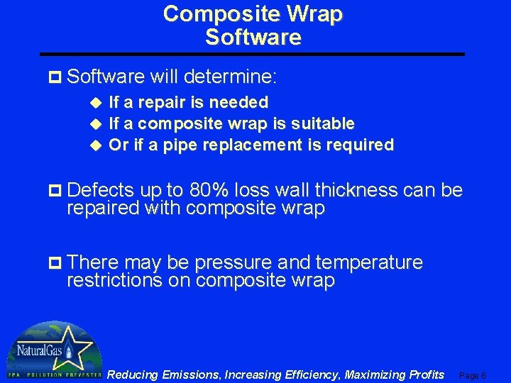 Composite Wrap Software will determine: u If a repair is needed u If a Composite Wrap Software will determine: u If a repair is needed u If a