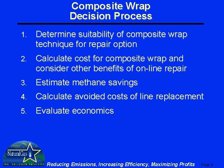 Composite Wrap Decision Process 1. Determine suitability of composite wrap technique for repair option Composite Wrap Decision Process 1. Determine suitability of composite wrap technique for repair option