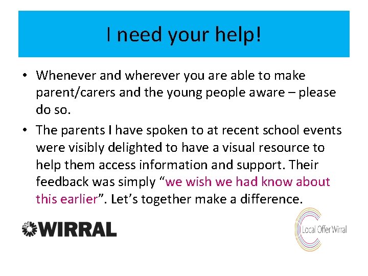 I need your help! • Whenever and wherever you are able to make parent/carers