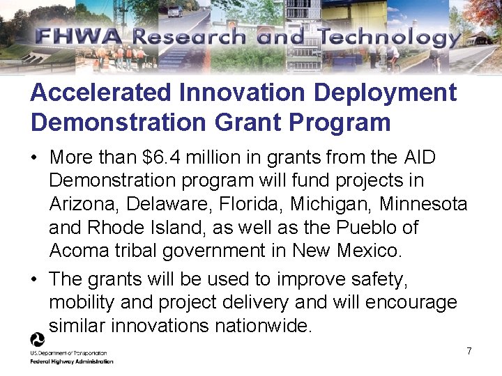 Accelerated Innovation Deployment Demonstration Grant Program • More than $6. 4 million in grants