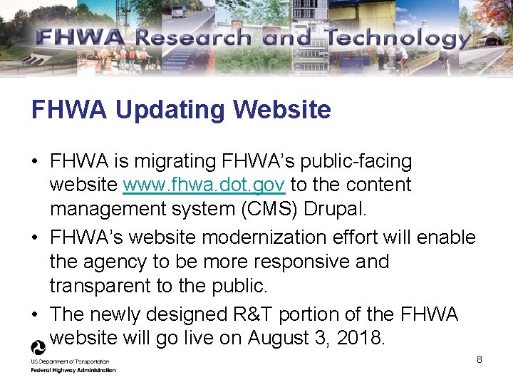 FHWA Updating Website • FHWA is migrating FHWA’s public-facing website www. fhwa. dot. gov