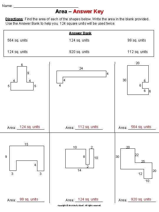 Name: _________________ Area – Answer Key Directions: Find the area of each of the