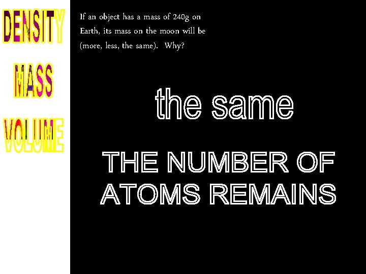 If an object has a mass of 240 g on Earth, its mass on