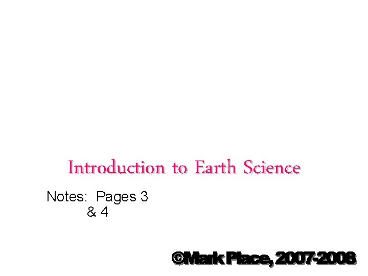 Introduction to Earth Science Notes: Pages 3 &4 