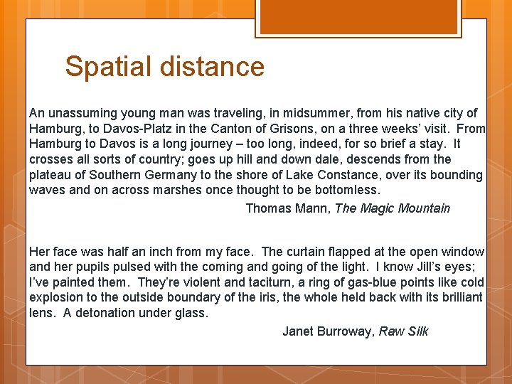 Spatial distance An unassuming young man was traveling, in midsummer, from his native city