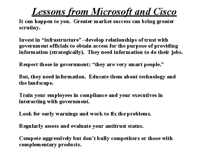 Lessons from Microsoft and Cisco It can happen to you. Greater market success can