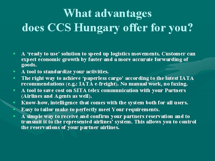 What advantages does CCS Hungary offer for you? • A ‘ready to use’ solution What advantages does CCS Hungary offer for you? • A ‘ready to use’ solution