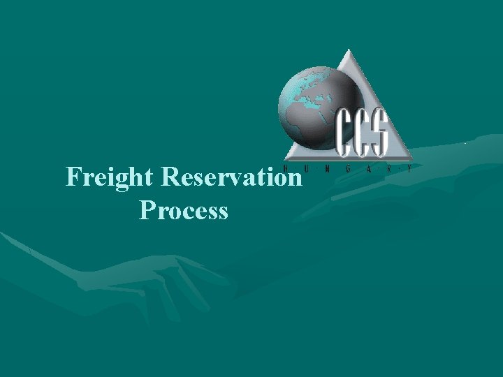 Freight Reservation Process Freight Reservation Process