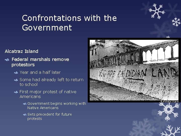 Confrontations with the Government Alcatraz Island Federal marshals remove protestors Year and a half