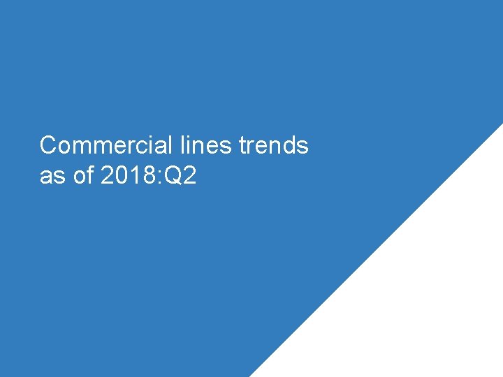 Commercial lines trends as of 2018: Q 2 