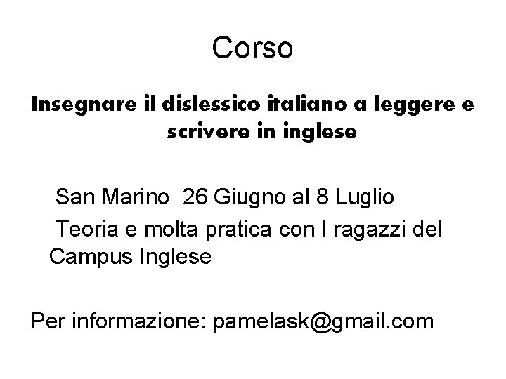 Corso Insegnare il dislessico italiano a leggere e scrivere in inglese San Marino 26