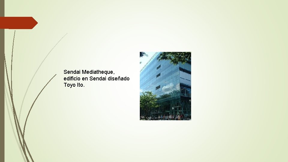 Sendai Mediatheque, edificio en Sendai diseñado Toyo Ito. 