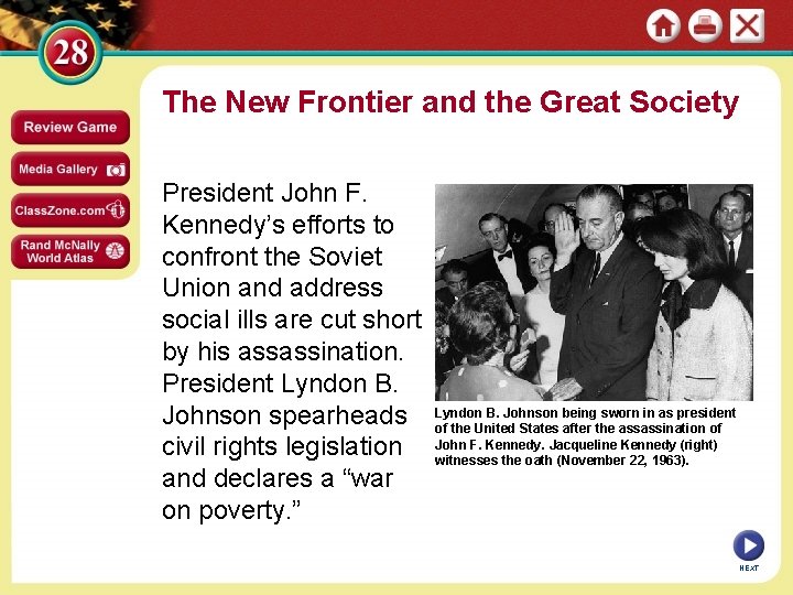 The New Frontier and the Great Society President John F. Kennedy’s efforts to confront