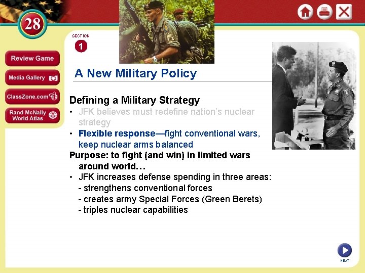SECTION 1 A New Military Policy Defining a Military Strategy • JFK believes must