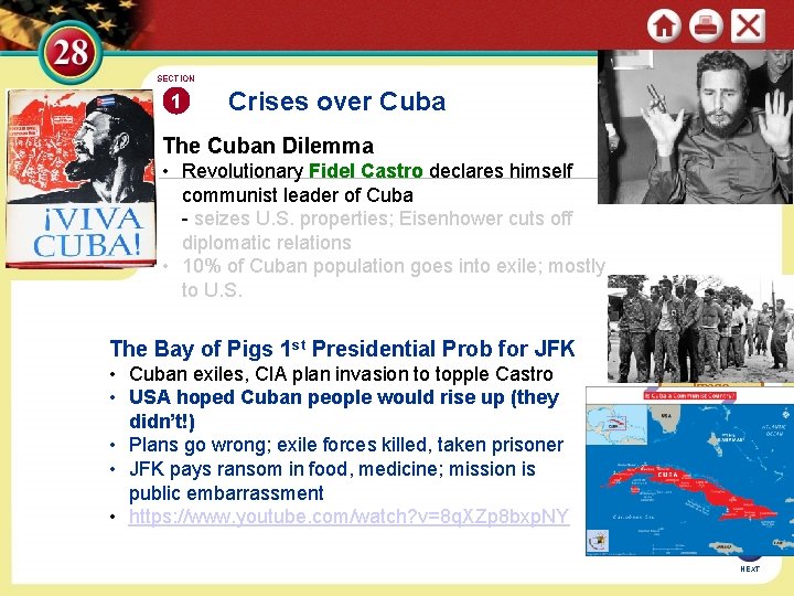 SECTION 1 Crises over Cuba The Cuban Dilemma • Revolutionary Fidel Castro declares himself