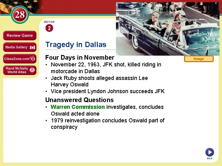 SECTION 2 Tragedy in Dallas Four Days in November Image • November 22, 1963,