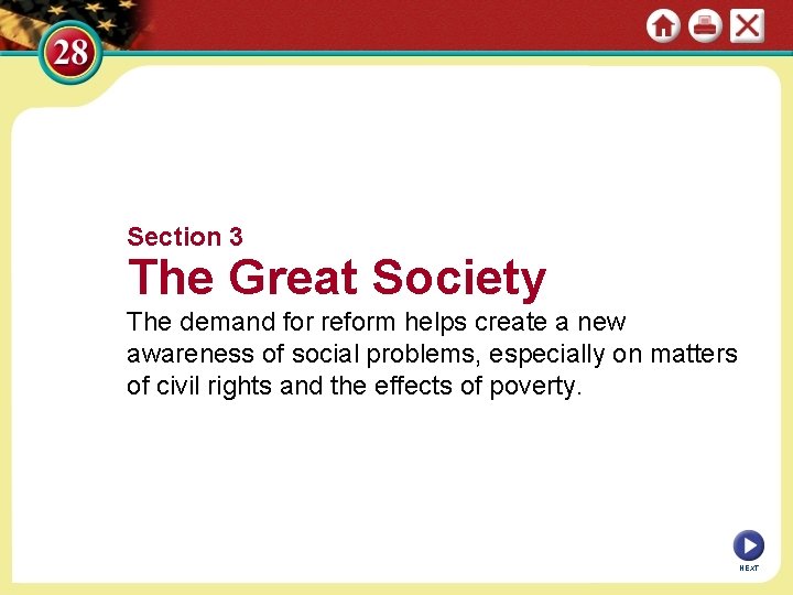 Section 3 The Great Society The demand for reform helps create a new awareness