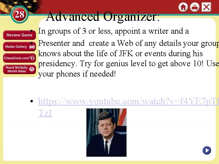 Advanced Organizer: • In groups of 3 or less, appoint a writer and a