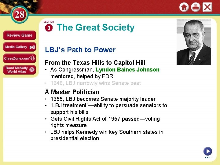 SECTION 3 The Great Society LBJ’s Path to Power From the Texas Hills to