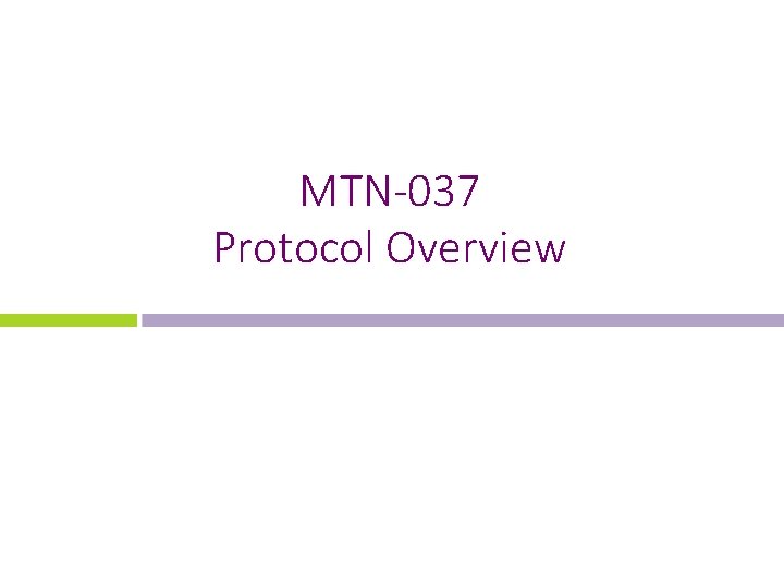 MTN-037 Protocol Overview 
