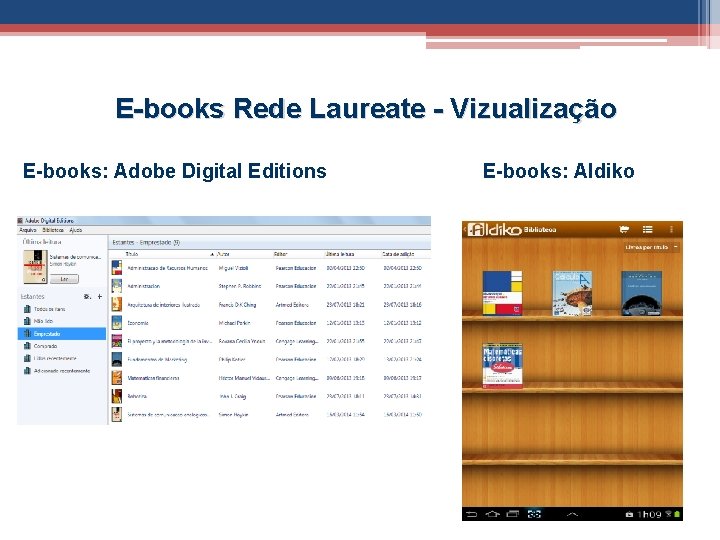 E-books Rede Laureate - Vizualização E-books: Adobe Digital Editions 49 E-books: Aldiko 