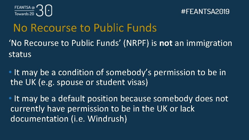 No Recourse to Public Funds ‘No Recourse to Public Funds’ (NRPF) is not an