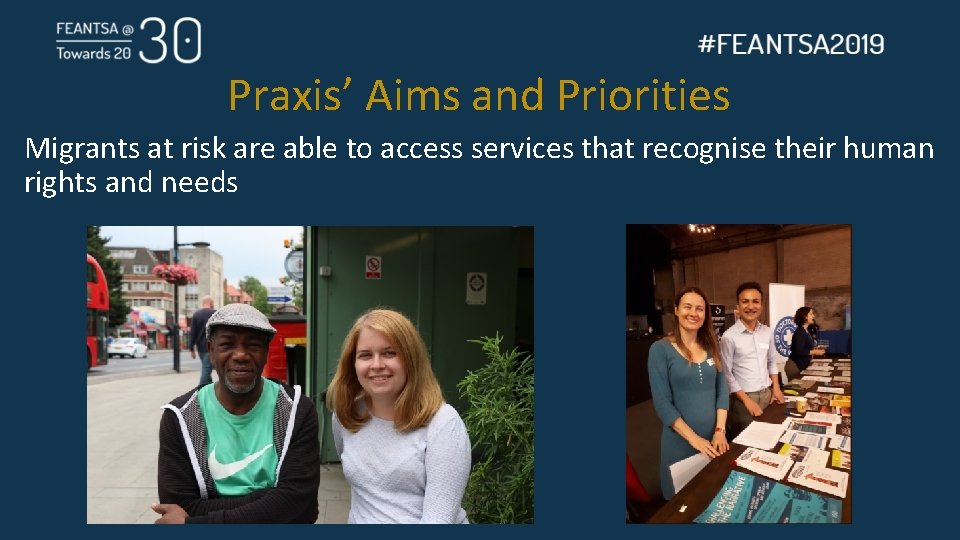 Praxis’ Aims and Priorities Migrants at risk are able to access services that recognise