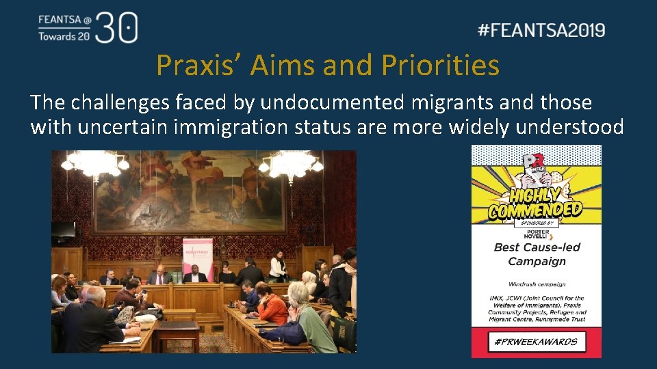 Praxis’ Aims and Priorities The challenges faced by undocumented migrants and those with uncertain