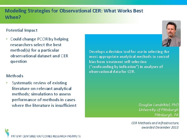 Modeling Strategies for Observational CER: What Works Best When? Potential Impact • Could change