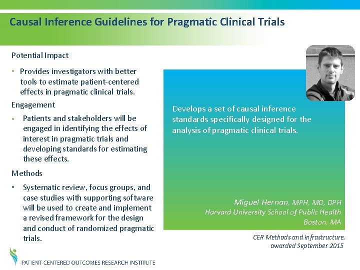 Causal Inference Guidelines for Pragmatic Clinical Trials Potential Impact • Provides investigators with better