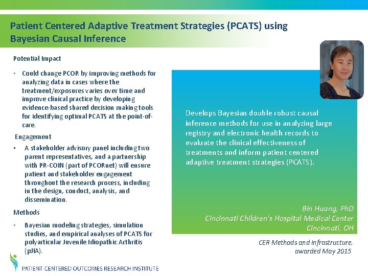 Patient Centered Adaptive Treatment Strategies (PCATS) using Bayesian Causal Inference Potential Impact • Could