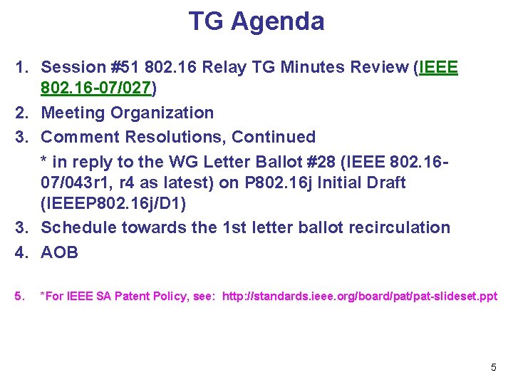 TG Agenda 1. Session #51 802. 16 Relay TG Minutes Review (IEEE 802. 16