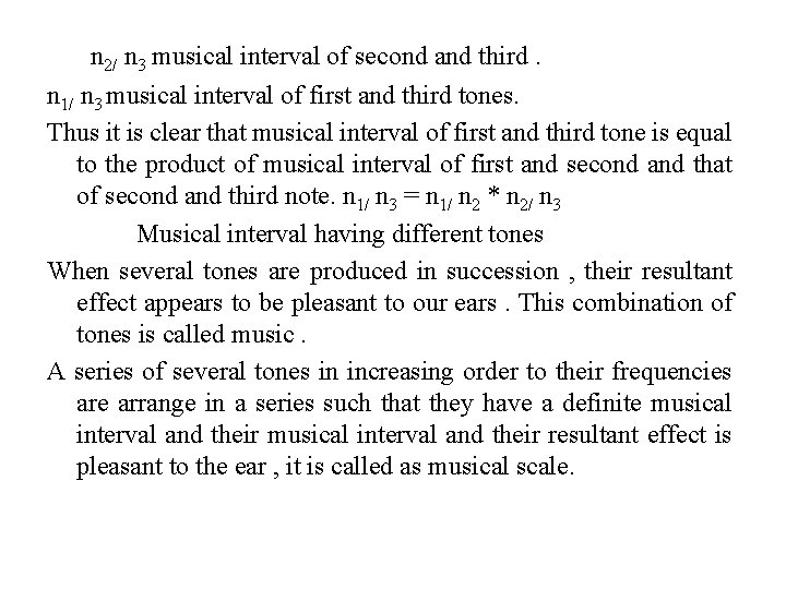 n 2/ n 3 musical interval of second and third. n 1/ n 3