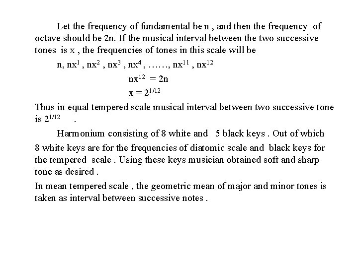 Let the frequency of fundamental be n , and then the frequency of octave