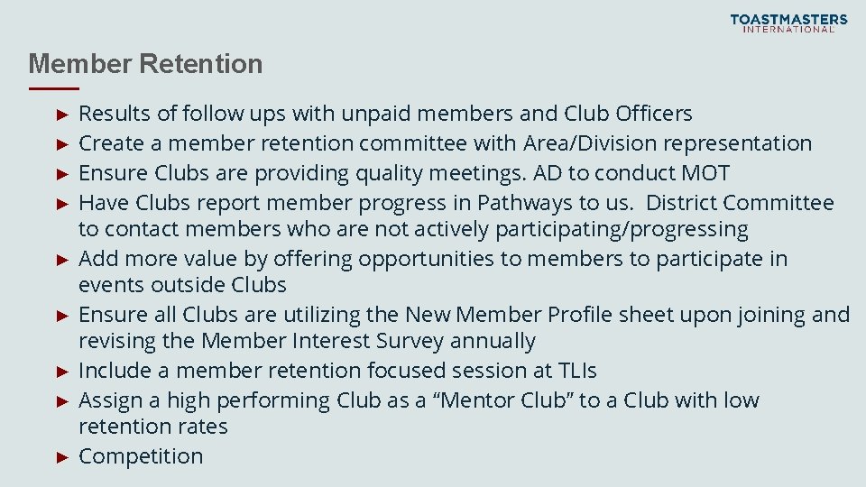 Member Retention ► ► ► ► ► Results of follow ups with unpaid members