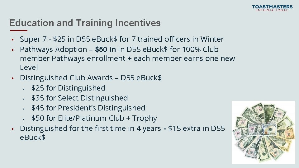 Education and Training Incentives • • Super 7 - $25 in D 55 e.