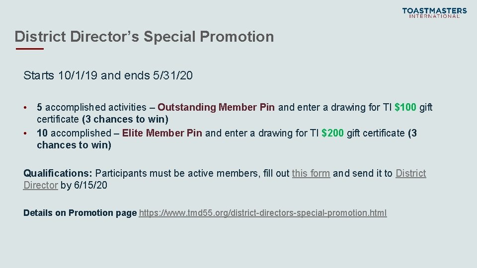 District Director’s Special Promotion Starts 10/1/19 and ends 5/31/20 • • 5 accomplished activities