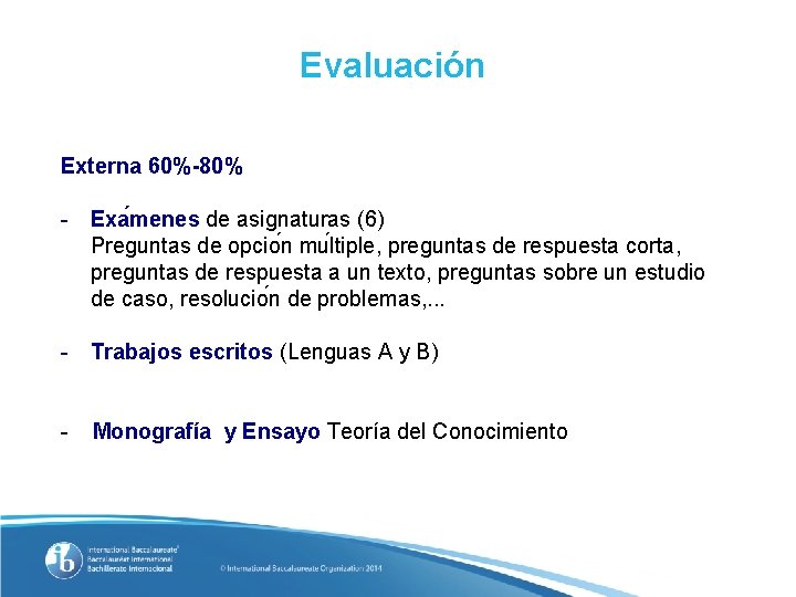 Evaluación Externa 60%-80% - Exa menes de asignaturas (6) Preguntas de opcio n mu