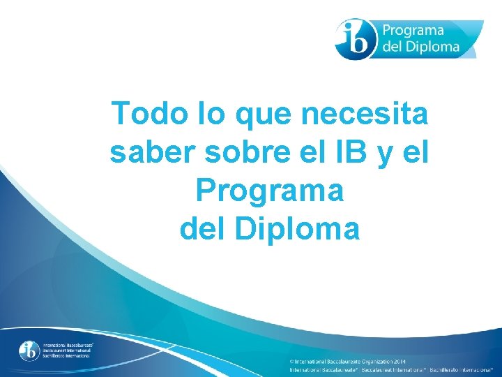 Todo lo que necesita saber sobre el IB y el Programa del Diploma 