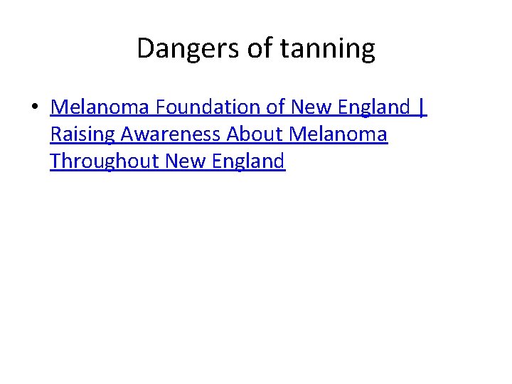 Dangers of tanning • Melanoma Foundation of New England | Raising Awareness About Melanoma