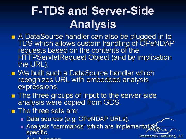 F-TDS and Server-Side Analysis n n A Data. Source handler can also be plugged