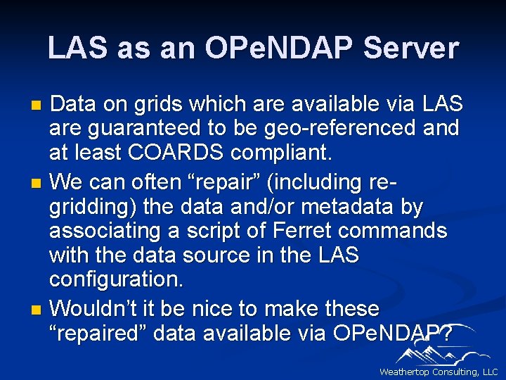 LAS as an OPe. NDAP Server Data on grids which are available via LAS