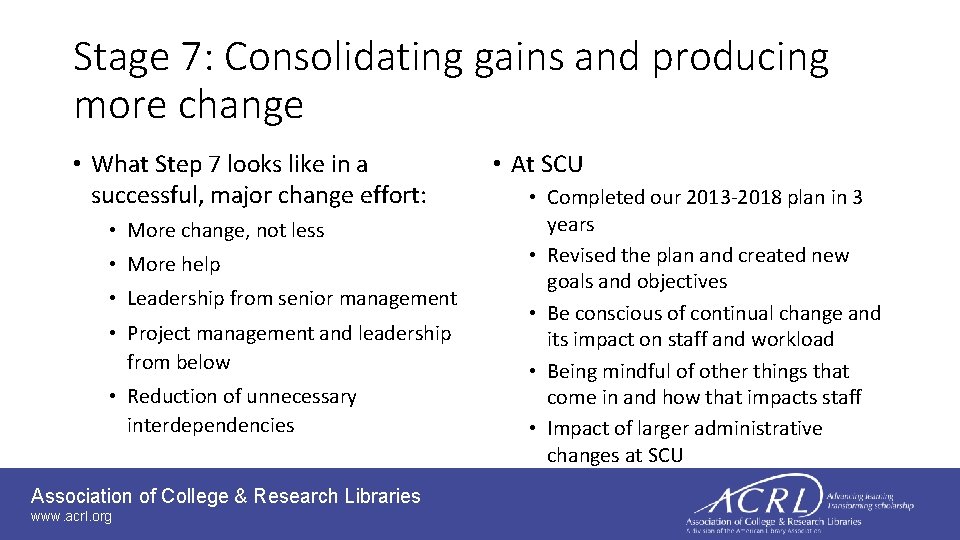 Stage 7: Consolidating gains and producing more change • What Step 7 looks like